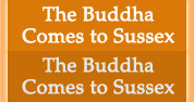 Video: The Buddha Comes to Sussex