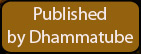 Dhammatube